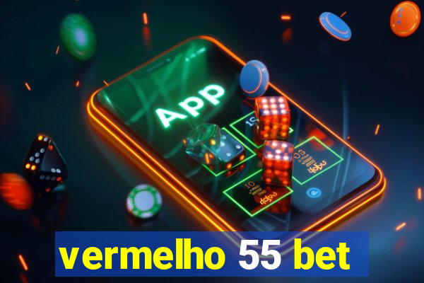 vermelho 55 bet